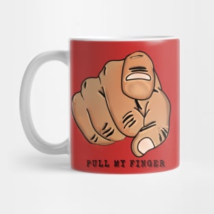 Pull My Finger-Sarcastic Humorous Mug